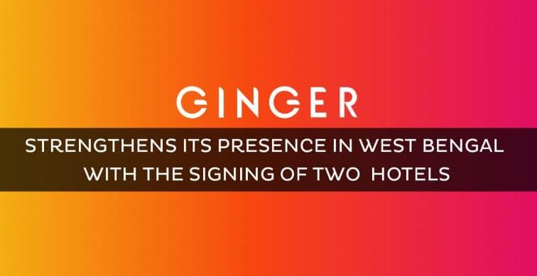 Ginger announcement banner about strengthening presence in West Bengal with signing of two hotels